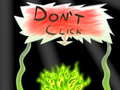 游戏Don`t click