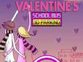 游戏Valentine's School Bus 3D Parking