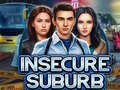 游戏Insecure Suburb 
