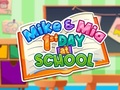 游戏Mike And Mia 1st Day At School