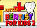 游戏Little Dentist For Kids 2