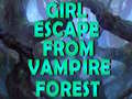 游戏Girl Escape From Vampire Forest 