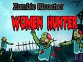 游戏Zombie Ricochet Women Hunter 