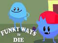 游戏Funky Ways to Die