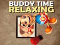 游戏Buddy Relaxing Time