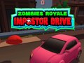 游戏Zombies Royale: Impostor Drive