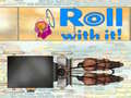游戏Roll With It!