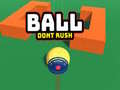 游戏Ball Dont Rush
