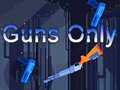游戏Guns Only
