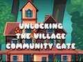 游戏Unlocking the Village Community Gate