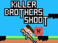 游戏Killer Brothers Shoot