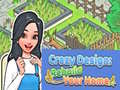 游戏Crazy Design: Rebuild Your Home