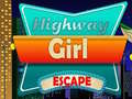 游戏Highway Girl Escape 