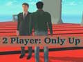 游戏2 Player: Only Up