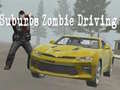 游戏Suburbs Zombie Driving