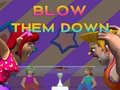 游戏Blow Them Down