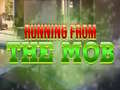 游戏Running from the Mob