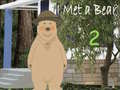 游戏I Met a Bear 2