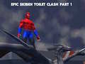 游戏Epic Skibidi Toilet Clash part 1