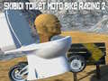 游戏Skibidi Toilet Moto Bike Racing 2
