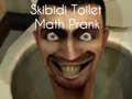 游戏Skibidi Toilet Math Prank
