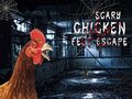 游戏Scary Chicken Feet Escape