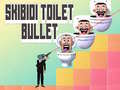 游戏Skibidi Toilet Bullet