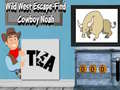 游戏Wild West Escape-Find Cowboy Noah