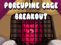 游戏Porcupine Cage Breakout
