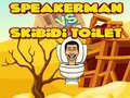 游戏Speakerman Vs Skibidi Toilet