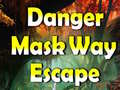 游戏Danger Mask Way Escape