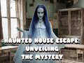 游戏Haunted House Escape: Unveiling the Mystery