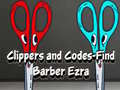 游戏Clippers and Codes-Find Barber Ezra