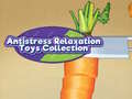 游戏Antistress Relaxation Toys Collection 