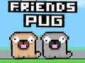 游戏Friends Pug