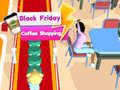 游戏Black Friday Coffee Shopping