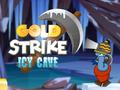 游戏Gold Strike Icy Cave