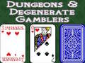 游戏Dungeons & Degenerate Gamblers