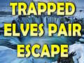 游戏Trapped Elves Pair Escape