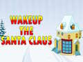 游戏Wakeup The Santa Claus