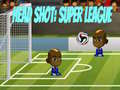 游戏Head Shot: Super League