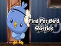 游戏Find Pet Bird Skittles