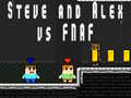 游戏Steve and Alex vs Fnaf