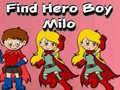 游戏Find Hero Boy Milo