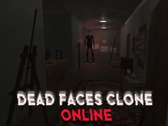 游戏Dead Faces Clone Online