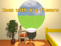 游戏Room with big flowers