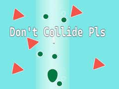 游戏Don't Collide Pls!