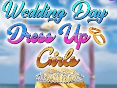 游戏Wedding Day Dress Up Girls