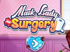 游戏Mask Lady Surgery