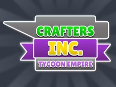 游戏Crafters Inc: Tycoon Empire